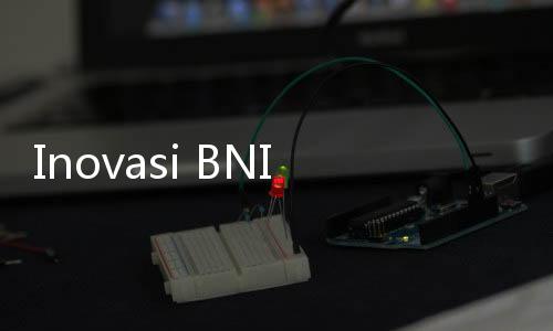 Inovasi BNIdirect dan Berperan dalam Program Pemerintah, BNI Raih 3 Penghargaan Triple A Awards 2025